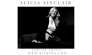 Alicia Sinclair Featured On Kinktra.com’s Fervor Friday