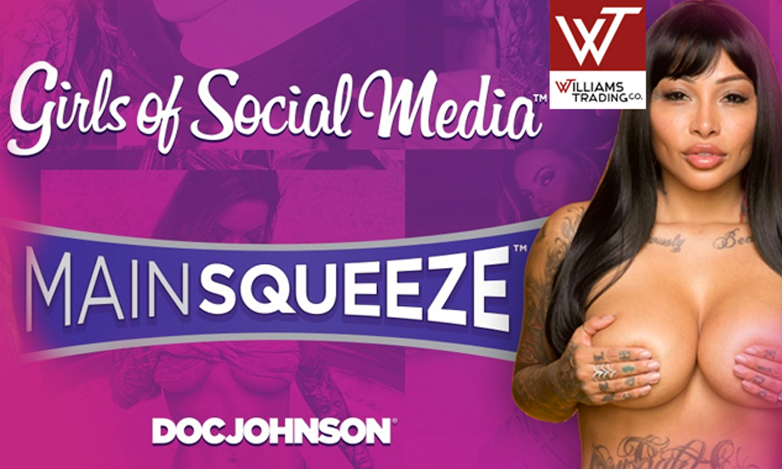 Williams Trading Has Doc Johnson’s Social Media Main Squeeze Line