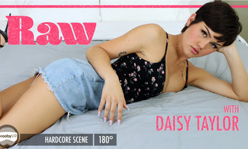 Grooby VR Offers New Daisy Taylor Scene 'Raw'