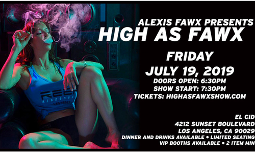 ‘High As Fawx,” Alexis Fawx’s Variety Show, Returns July 19