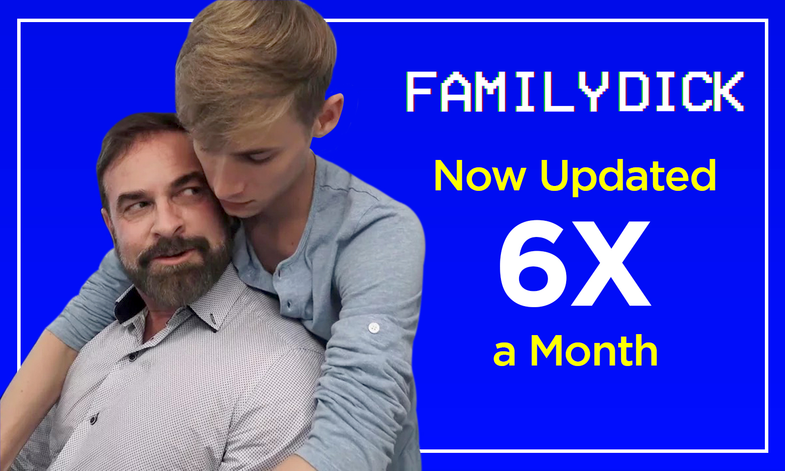FamilyDick.com Updates its Unique Gay Content Six Times Per Month